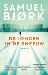 De jongen in de sneeuw - Samuel Bjork - 9789021024547