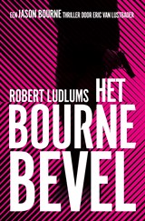 Het Bourne bevel (POD) - Robert Ludlum ; Eric Van Lustbader - 9789021028781