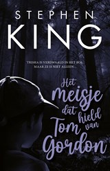 Het meisje dat hield van Tom Gordon - Stephen King - 9789021037332