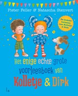 Het enige echte grote voorleesboek van Kolletje & Dirk - Pieter Feller ; Natascha Stenvert - 9789021037974