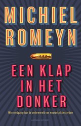 Een klap in het donker - Michiel Romeyn - 9789021051482