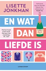 En wat dan liefde is - Lisette Jonkman - 9789021054148
