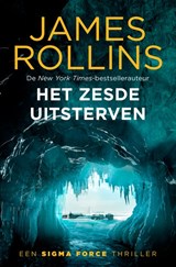 Het zesde uitsterven - James Rollins - 9789021058542