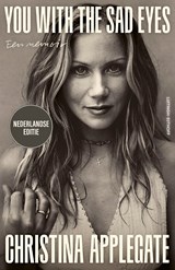 You With The Sad Eyes - Christina Applegate - 9789021061436