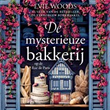 De mysterieuze bakkerij op de Rue de Paris - Evie Woods - 9789021062778