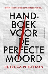 Handboek voor de perfecte moord - Rebecca Philipson - 9789021063706