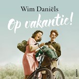 Op vakantie! - Wim Daniëls - 9789021340272