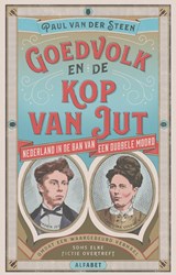 Goedvolk en de kop van Jut - Paul van der Steen - 9789021340890