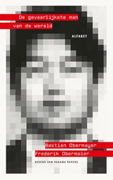 De gevaarlijkste man van de wereld - Bastian Obermayer ; Frederik Obermaier - 9789021342085