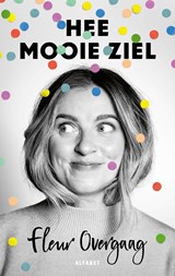 Hee mooie ziel - Fleur Overgaag - 9789021343327
