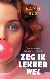 Zeg ik lekker wel - Karin Rus - 9789021344362