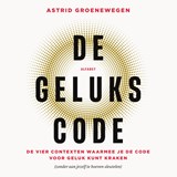 De gelukscode - Astrid Groenewegen - 9789021345314