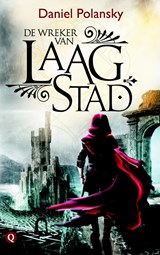 De wreker van Laagstad - Daniel Polansky - 9789021404479