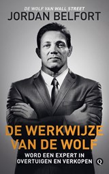 De werkwijze van de Wolf - Jordan Belfort - 9789021407227