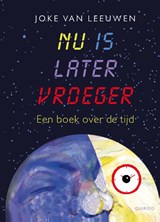 Nu is later vroeger - Joke van Leeuwen - 9789021414300