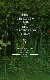 Een gesloten tuin, een verzegelde bron - Diverse auteurs - 9789021428772