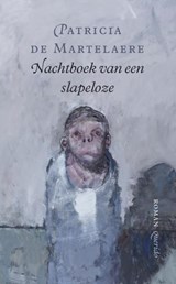Nachtboek van een slapeloze - Patricia de Martelaere - 9789021436012