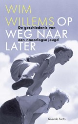 Op weg naar later - Wim Willems - 9789021436616