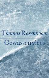 Gewassen vlees - Thomas Rosenboom - 9789021437187