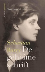 De geheime schrift - Sebastian Barry - 9789021439389