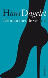 De man met de vier o's - Hans Dagelet - 9789021439693