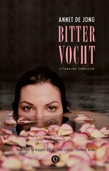 Bitter vocht - Annet de Jong - 9789021441986