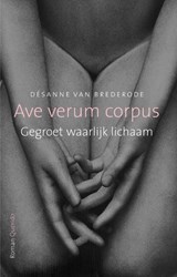 Ave verum corpus - Désanne van Brederode - 9789021444185