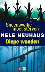 Diepe wonden & Sneeuwwitje moet sterven - Nele Neuhaus - 9789021447155
