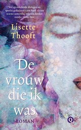 De vrouw die ik was - Lisette Thooft - 9789021450469
