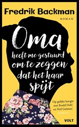 Oma heeft me gestuurd om te zeggen dat het haar spijt - Fredrik Backman - 9789021455808