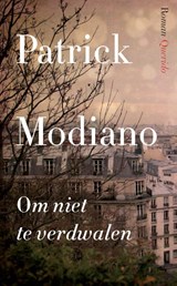 Om niet te verdwalen - Patrick Modiano - 9789021458021
