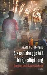 Als een slang je bijt, blijf je altijd bang - Marnix de Bruyne - 9789021462547