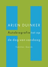 Autobiografie tot op de dag van vandaag - Arjen Duinker - 9789021463155
