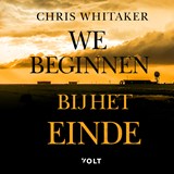 We beginnen bij het einde - Chris Whitaker - 9789021463346