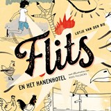 Flits en het hanenhotel - Lotje van der Bie - 9789021473987