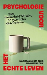 Psychologie voor het echte leven - Marissa van der Sluis ; Leonie van Dijk - 9789021499741