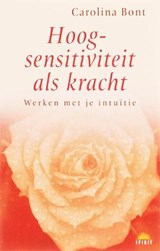 Hoogsensitiviteit als kracht - BONT, Carolina - 9789021544366