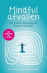 Mindful afvallen - Joanna Kortink - 9789021552927