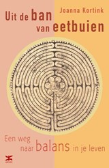 Uit de ban van eetbuien - Joanna Kortink - 9789021553016