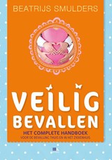 Veilig bevallen - Beatrijs Smulders - 9789021556444