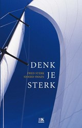 Denk je sterk - Fred Sterk ; Sjoerd Swaen - 9789021557922