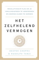 Het zelfhelend vermogen - Deepak Chopra ; Rudolph E. Tanzi - 9789021568546