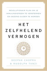 Het zelfhelend vermogen - Deepak Chopra ; Rudolph E. Tanzi - 9789021568553