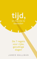 Tijd en hoe die te besteden - James Wallman - 9789021571256