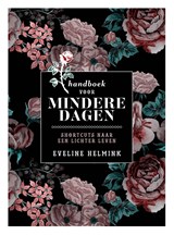 Handboek voor mindere dagen - Eveline Helmink - 9789021571294