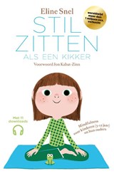 Stilzitten als een kikker - Eline Snel - 9789021572499