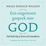 Een ongewoon gesprek met God - Neale Donald Walsch - 9789021574646
