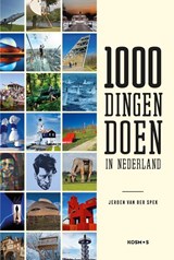 1000 dingen doen in Nederland - Jeroen van der Spek - 9789021575872