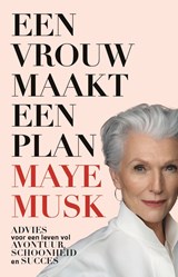 Een vrouw maakt een plan - Maye Musk - 9789021576947