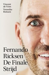 Fernando Ricksen - De Finale Strijd - Vincent de Vries ; Veronika Ricksen - 9789021577067